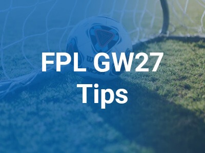 fantasy premier league – FFGeek picks for GW27