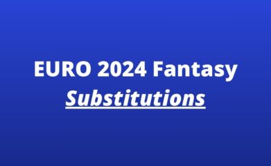 euro 2024 fantasy substitutions