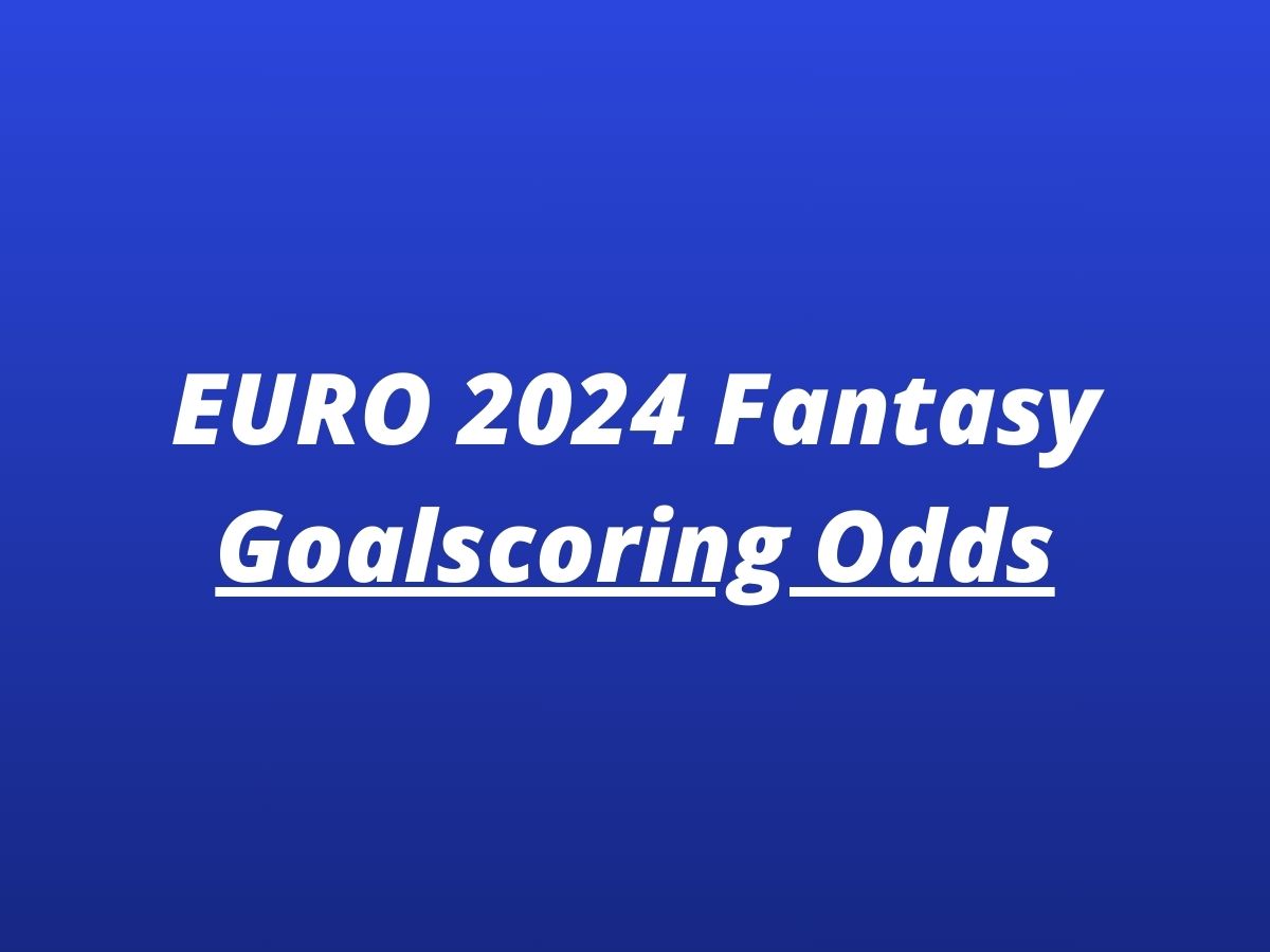 euro 2024 goalscoring odds