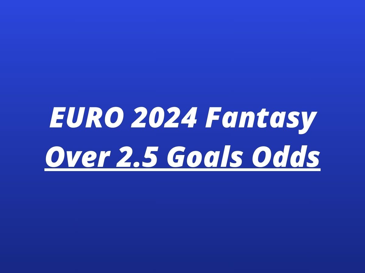 euro 2024 over 2 5 odds