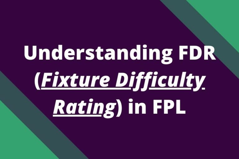 Understanding FDR (Fixture Difficulty Rating) in FPL | FPL reports