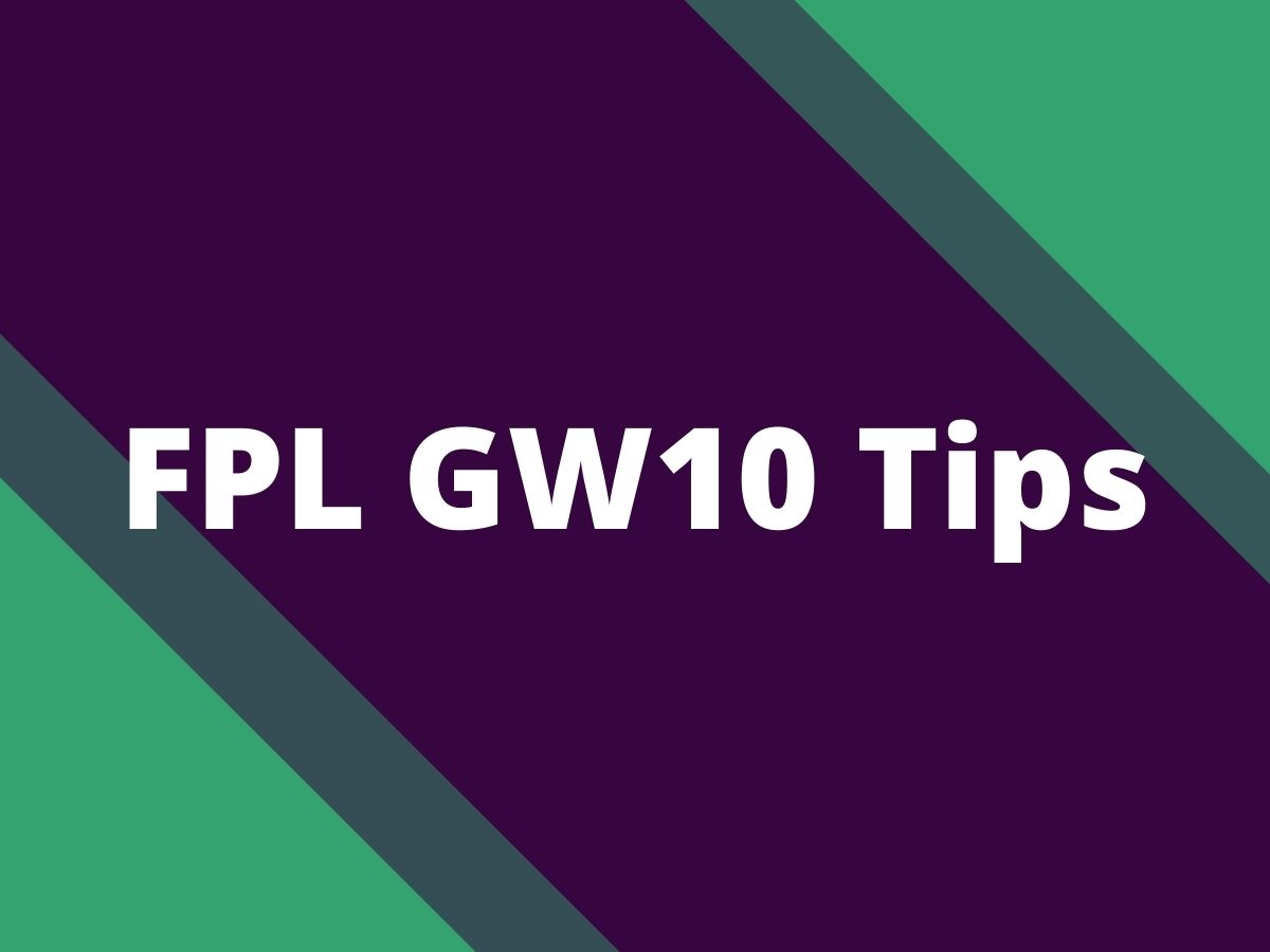 FPL Gameweek 10: Tips, Captain, Transfer Targets & Team | FPL Reports