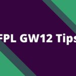 FPL Gameweek 12: Tips, Captain, Transfer Targets & Team