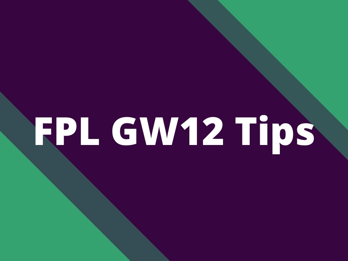 FPL Gameweek 12: Tips, Captain, Transfer Targets & Team | FPL Reports