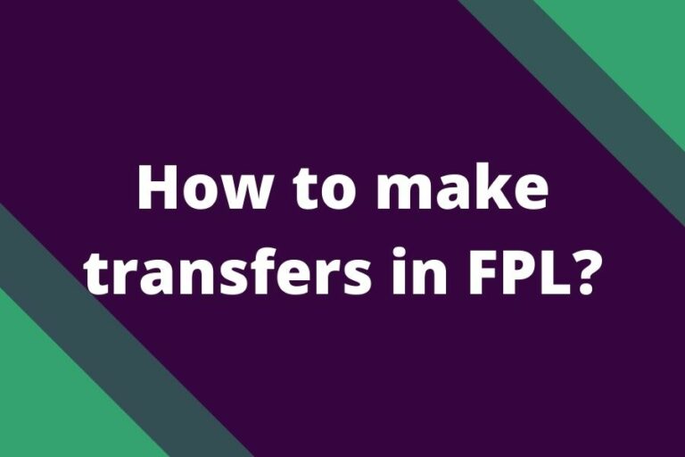 how-to-make-transfers-in-fpl-2023-24-fpl-reports