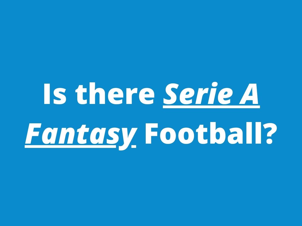 is there serie a fantasy football