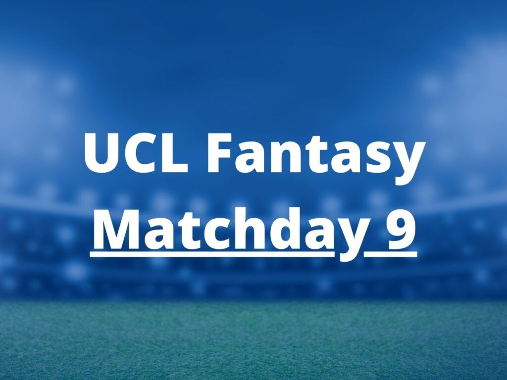 ucl fantasy matchday 9