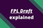 What Is FPL Draft And How Does It Work? (2023/24) | FPL Reports